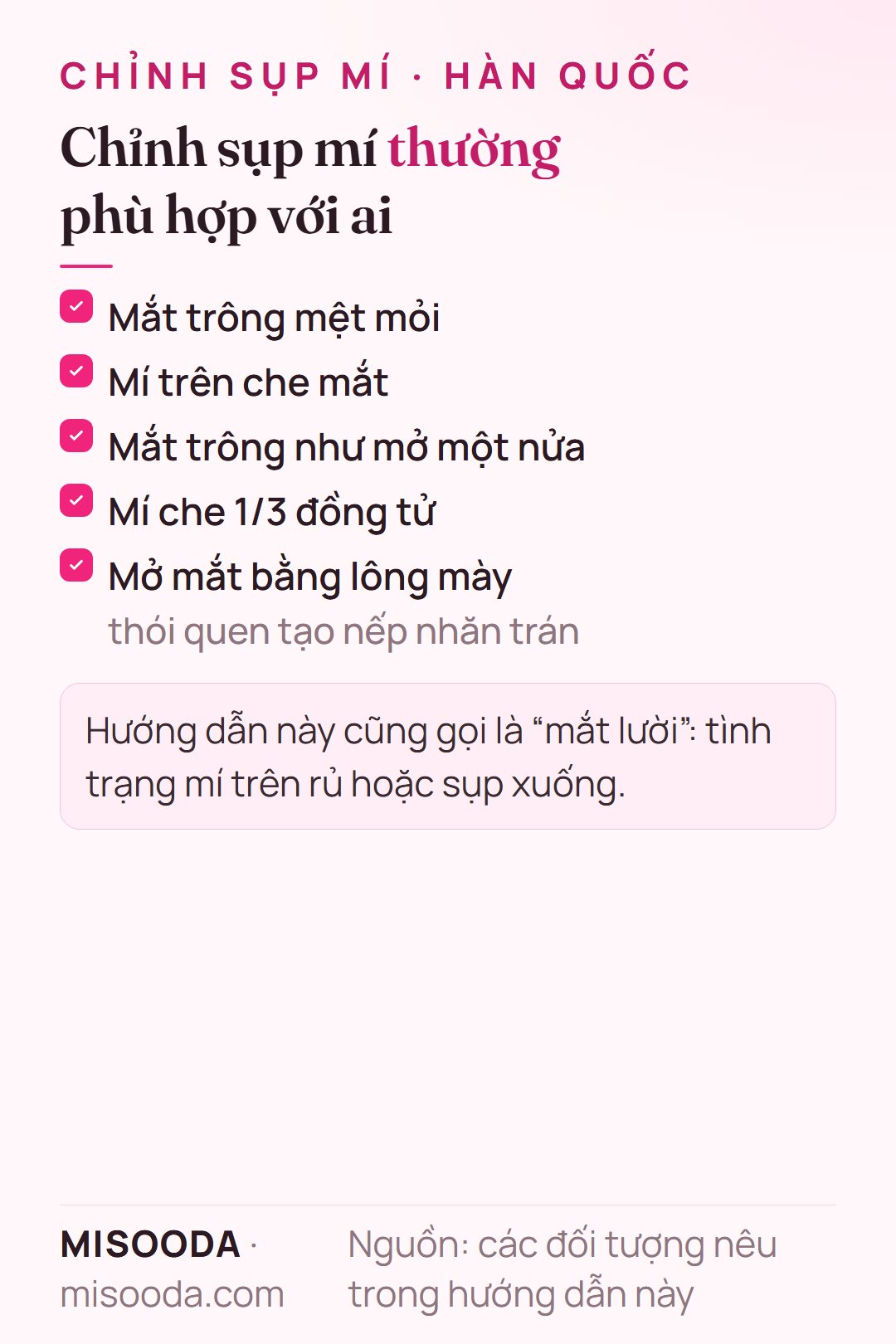 Ai phù hợp chỉnh sụp mí: mắt trông mệt, mí che mắt hoặc che 1/3 đồng tử, mắt như mở một nửa, mở mắt bằng lông mày