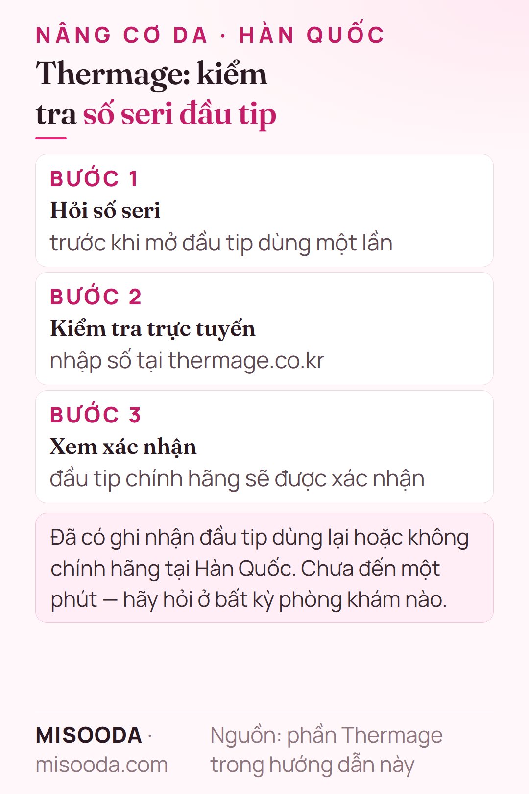 Cách kiểm tra đầu tip Thermage chính hãng tại Hàn Quốc: hỏi số seri trước khi mở đầu tip và nhập tại thermage.co.kr để xác nhận
